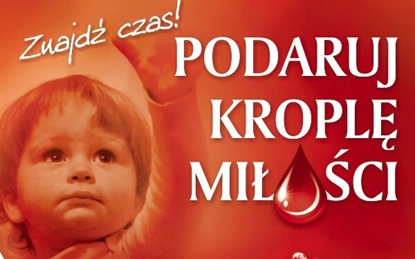 Ruszyła akcja 'Podaruj kroplę miłości'.