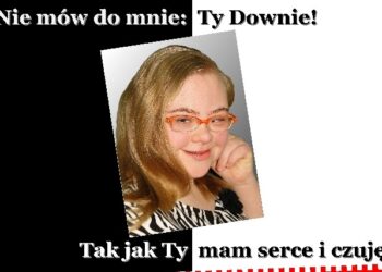 Dziś obchodzimy Światowy Dzień Osób z Zespołem Downa.