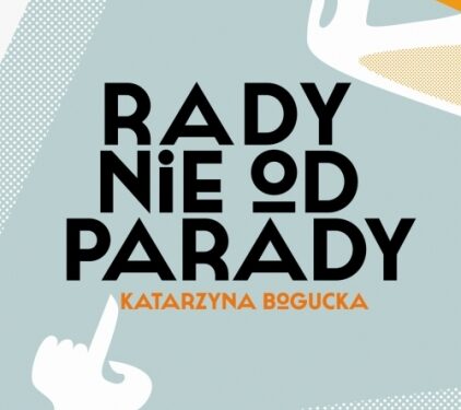 TDK zaprasza na wystawę Katarzyny Boguckiej "Rady nie od parady"