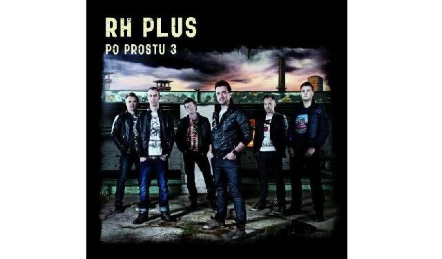 Premiera najnowszej płyty zespołu RH PLUS 'Po prostu 3' już jutro!