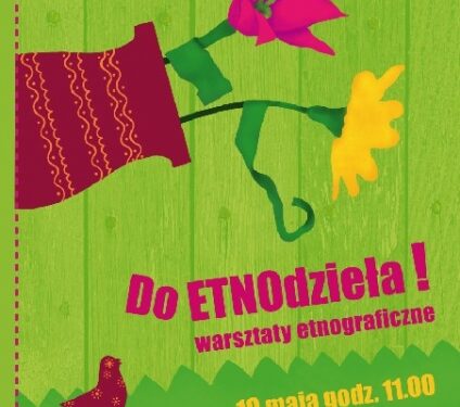 Skansen w Kolbuszowej zaprasza na warsztaty etnograficzne.