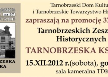 Promocja kolejnego numeru Tarnobrzeskich Zeszytów Historycznych
