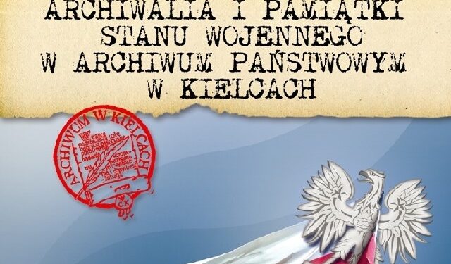 Archiwalia i pamiątki stanu wojennego.