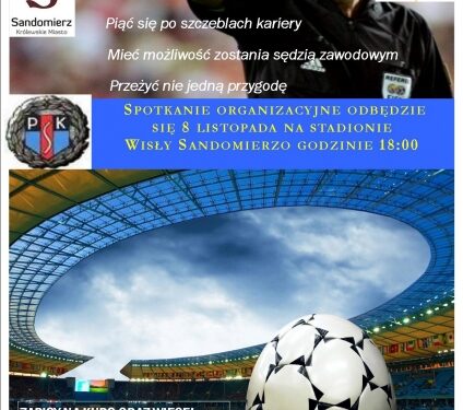 Chcesz zostać sędzią piłkarskim? Przyjdź na spotkanie w Sandomierzu