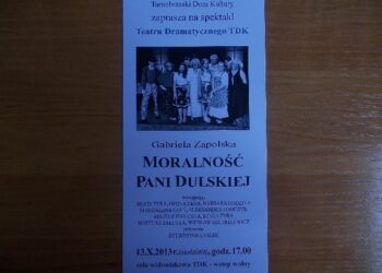 Tarnobrzeg. Moralność Pani Dulskiej w TDK.