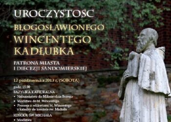 Sandomierz: Uroczystości ku czci błogosławionego Wincentego Kadłubka, patrona miasta i diecezji sandomierskiej.