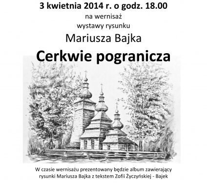 Tarnobrzeg. Wystawa rysunku – Cerkwie pogranicza