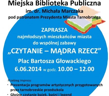 Tarnobrzeg. Miejska Biblioteka Publiczna zaprasza najmłodszych mieszkańców miasta do zabawy „ Czytanie – mądra rzecz”.