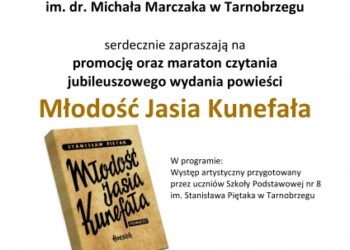 Tarnobrzeg. Promocja oraz maraton  czytania jubileuszowego wydania powieści Stanisława Piętaka pod tytułem „Młodość Jasia Kunefała”.