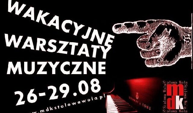 Stalowa Wola: Ostatni dzwonek na warsztaty muzyczne.