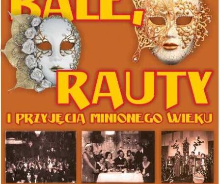 Mielec: Bale, rauty i przyjęcia minionego wieku w Muzeum Jadernówka