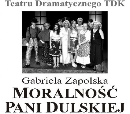 Stalowa Wola: Moralność pani Dulskiej w MDK.