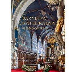 Sandomierz: Album 'Bazylika katedralna w Sandomierzu' na 200-lecie diecezji.