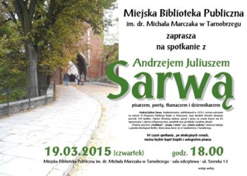 Tarnobrzeg. Spotkanie z pisarzem, poetą, tłumaczem i dziennikarzem, Andrzejem Sarwą.
