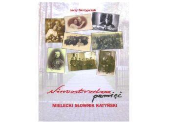 Mielec: Spotkanie promocyjne książki ''Nierozstrzelana pamięć. Mielecki Słownik Katyński''.