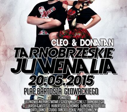 Tarnobrzeskie Juwenalia. 20 maja, koncert  finałowy. Między innymi CLEO&DONATAN. Start godzina 17.00,Plac Bartosza Głowackiego.