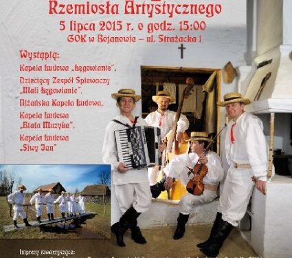 Bojanów: Festyn Rzemiosła Artystycznego.