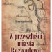 Stalowa Wola: Z przeszłości miasta Rozwadowa.