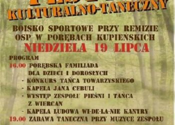 Poręby Kupieńskie: Festyn Kulturalno-Taneczny