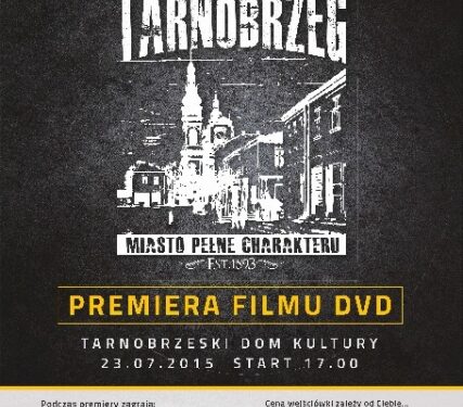 Tarnobrzeg: Premiera filmu 'Miasto Pełne Charakteru'.