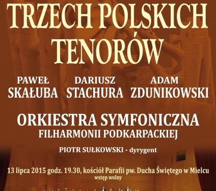 Mielec: koncert TRZECH POLSKICH TENORÓW