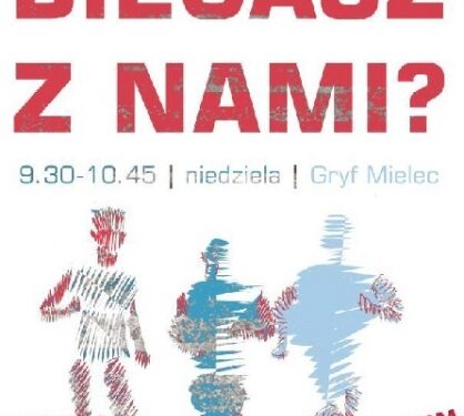 Mielec:  Będą biegać, bo lubią