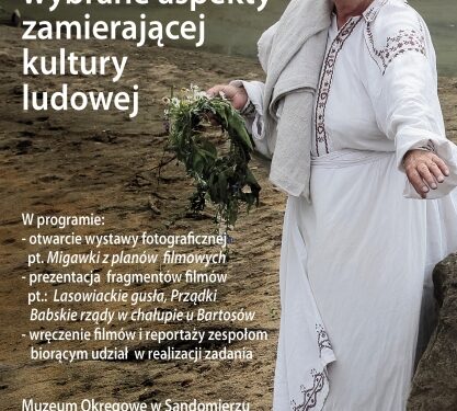 Filmy i reportaże o zamierającej kulturze ludowej