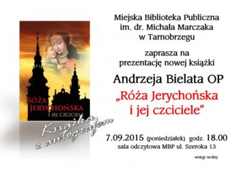 Tarnobrzeg: Prezentacja książki Andrzeja Bielata OP "Róża jerychońska"