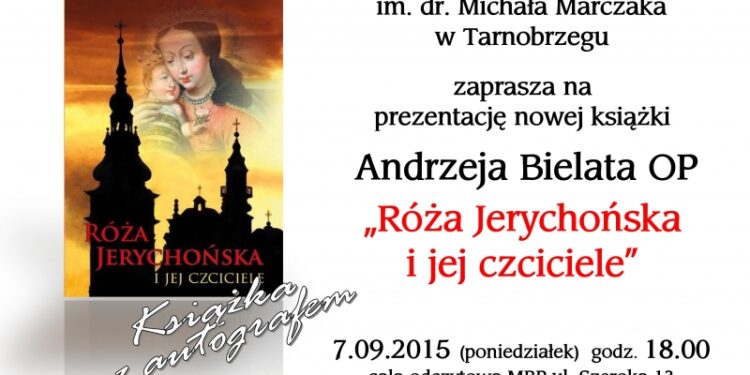 Tarnobrzeg: Prezentacja książki Andrzeja Bielata OP "Róża jerychońska"