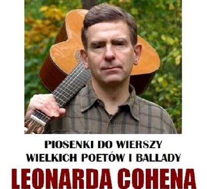 Kolbuszowa: Posłuchaj ballad Cohena.