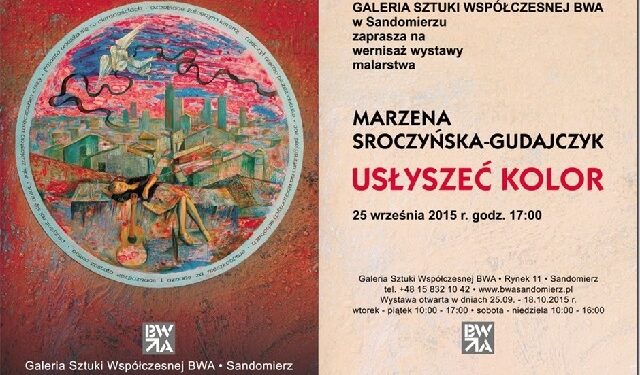 Sandomierz: Wernisaż wystawy malarstwa Marzeny Sroczyńskiej-Gudajczyk