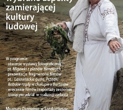 Sandomierz: Zakończono produkcję filmów o zamierającej kulturze ludowej