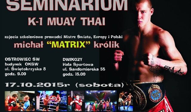 Dwikozy: Seminarium K1 MUAY THAI z Michałem ,,Matrixem,,Królikiem.