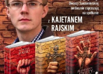 Sandomierz: 'Prawdziwy Święty… czyli kto?' – spotkanie z Kajetanem Rajskim.