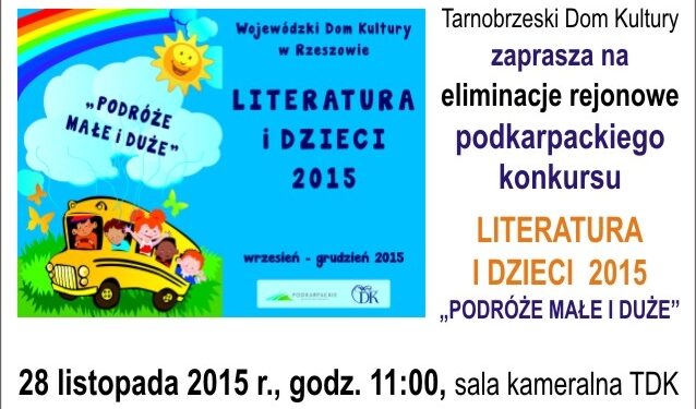 Tarnobrzeg. Konkurs LITERATURA I DZIECI 2015. PODRÓŻE MAŁE I DUŻE.