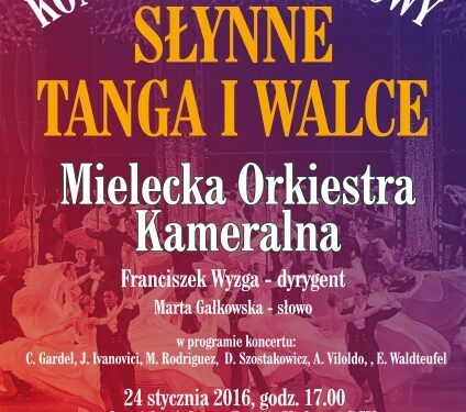 Mielec: Koncert karnawałowy "Słynne tanga i walce"