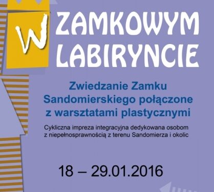 Sandomierz: W zamkowym labiryncie.
