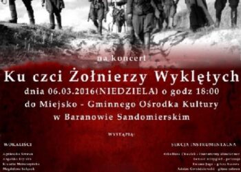 Baranów Sandomierski: Koncert ku czci Żołnierzy Wyklętych