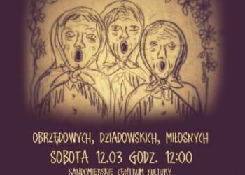 Sandomierz: 'Pieśni przekazane – pieśni niezapomniane'.