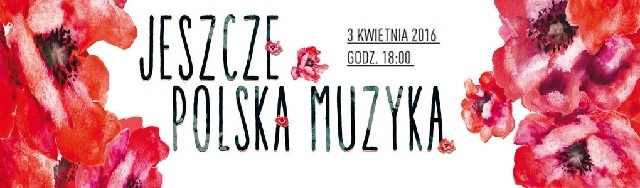 Stalowa Wola: Jeszcze Polska Muzyka