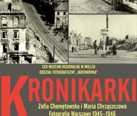Mielec: Wystawa  "Kronikarki. Fotografie Warszawy 1945-1946"