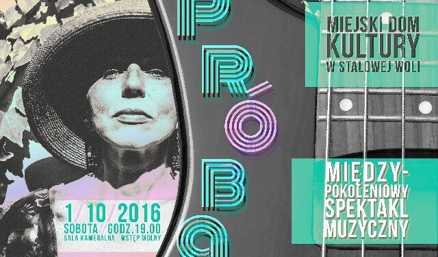 Stalowa Wola: Międzypokoleniowy spektakl muzyczny "Próba"