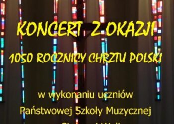 Stalowa Wola: Koncert z okazji Chrztu Polski