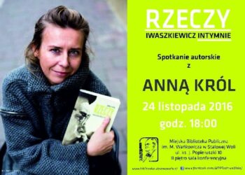 Stalowa Wola: Intymnie o Iwaszkiewiczu z Anną Król