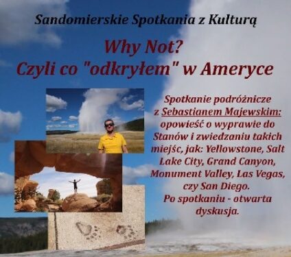 Sandomierz: Spotkanie 'Why not? Czyli co odkryłem w Ameryce'.