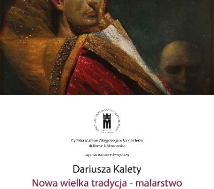 Sandomierz: Dariusz Kaleta 'Nowa wielka tradycja – malarstwo'.