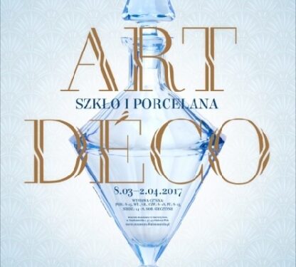 Stalowa Wola: Szkło i porcelana art déco