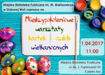 Stalowa Wola: Zrób w bibliotece świąteczną kartkę i ozdobę wielkanocną