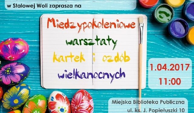 Stalowa Wola: Zrób w bibliotece świąteczną kartkę i ozdobę wielkanocną