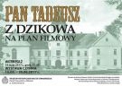 Tarnobrzeg. PAN TADEUSZ  z Dzikowa na plan filmowy.